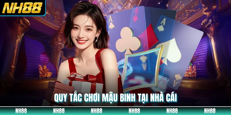 Quy tắc chơi mậu binh tại nhà cái